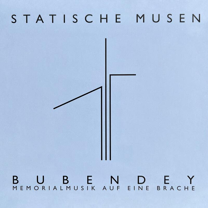 BUBENDEY.MEMORIAL MUSIC AUF EINE BRACHE